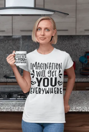 Imagination Will Get You Everywhere T-shirt